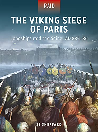 The Viking Siege of Paris: Longships raid the Seine, AD 885–86 von Osprey Publishing